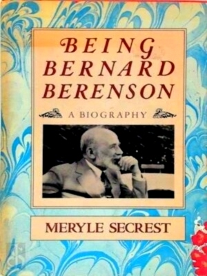 Immagine del venditore per Being Bernard Berenson A Biography Special Collection venduto da Collectors' Bookstore