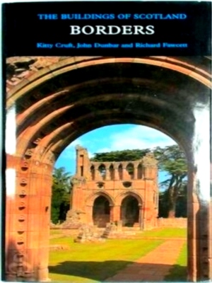 Seller image for Borders - The Buildings of Scotland Series Special Collection for sale by Collectors' Bookstore