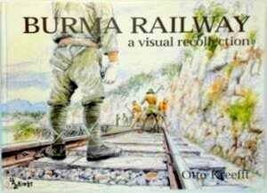 Seller image for Burma Railway - A visual recollection Special Collection for sale by Collectors' Bookstore