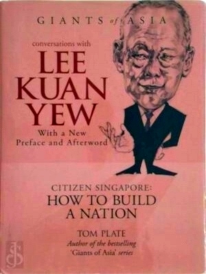 Imagen del vendedor de Conversations with Lee Kuan Yew Citizen Singapore: How to build a nation Special Collection a la venta por Collectors' Bookstore