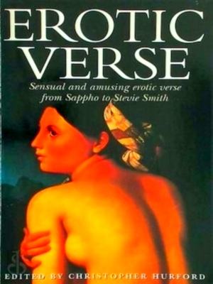Seller image for Erotic Verse Sensual and Amusing Erotic Verse from Juvenal to Erica Jong Special Collection for sale by Collectors' Bookstore