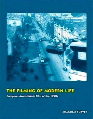 Image du vendeur pour Filming of Modern Life European Avant-Garde Film of the 1920s Special Collection mis en vente par Collectors' Bookstore