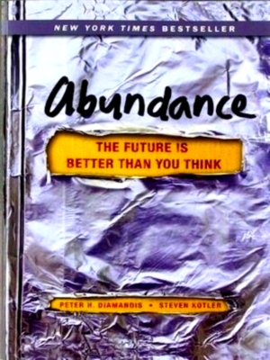 Seller image for Abundance The Future Is Better Than You Think Special Collection for sale by Collectors' Bookstore