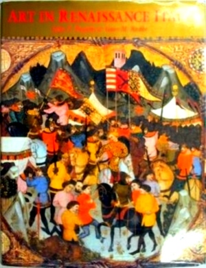 Seller image for Art in Renaissance Italy Special Collection for sale by Collectors' Bookstore