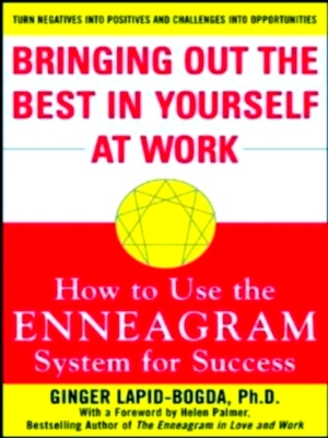Bild des Verkufers fr Bringing Out the Best in Yourself at Work How to Use the Enneagram System for Success Special Collection zum Verkauf von Collectors' Bookstore