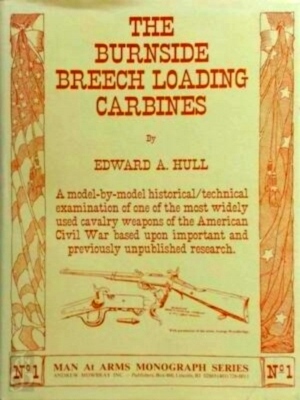 Seller image for Burnside Breech Loading Carbines, 1853-1866 Special Collection for sale by Collectors' Bookstore