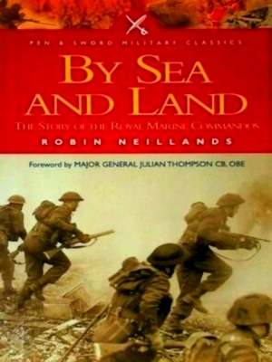 Seller image for By Sea and by Land The Story of the Royal Marine Commando Special Collection for sale by Collectors' Bookstore