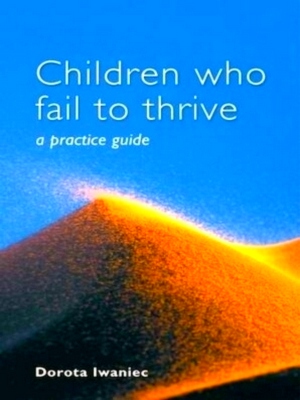 Seller image for Children who Fail to Thrive A Practice Guide Special Collection for sale by Collectors' Bookstore