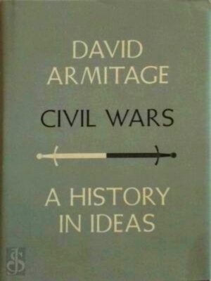 Bild des Verkufers fr Civil Wars A History in Ideas Special Collection zum Verkauf von Collectors' Bookstore