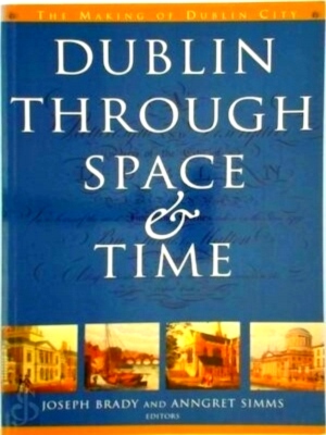Seller image for Dublin Through Space & Time Special Collection for sale by Collectors' Bookstore