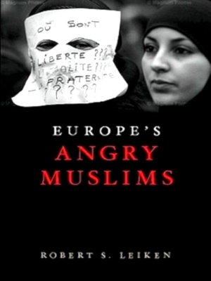 Seller image for Europe's Angry Muslims The Revolt of the Second Generation Special Collection for sale by Collectors' Bookstore