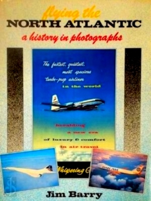 Bild des Verkufers fr Flying the North Atlantic a history in photographs Special Collection zum Verkauf von Collectors' Bookstore