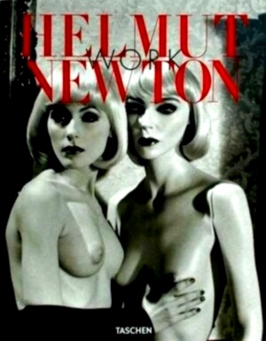 Seller image for Helmut Newton Work Special Collection for sale by Collectors' Bookstore