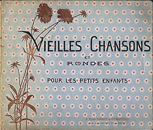 Imagen del vendedor de Vieilles Chansons et Rondes pour les Petits Enfants a la venta por E. M. Maurice Books, ABAA