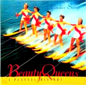 Seller image for Beauty Queens A Playful History Special Collection for sale by Collectors' Bookstore