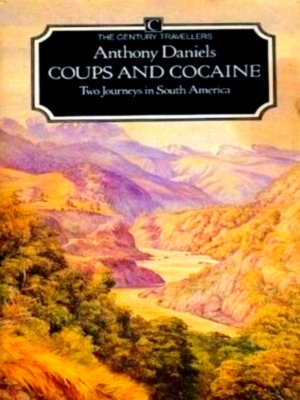 Seller image for Coups and Cocaine Two Journeys in South America Special Collection for sale by Collectors' Bookstore