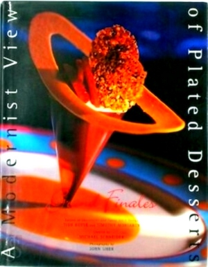 Seller image for Grand Finales A modernist view of plated desserts Special Collection for sale by Collectors' Bookstore