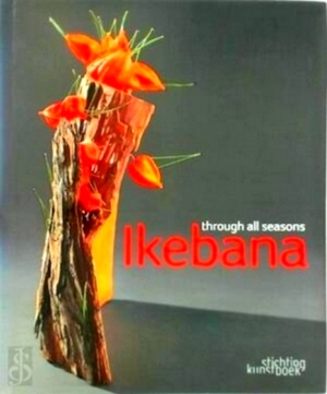 Seller image for Ikebana through all seasons Special Collection for sale by Collectors' Bookstore