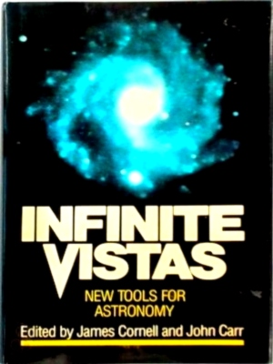 Imagen del vendedor de Infinite Vistas New tools for astronomy Special Collection a la venta por Collectors' Bookstore