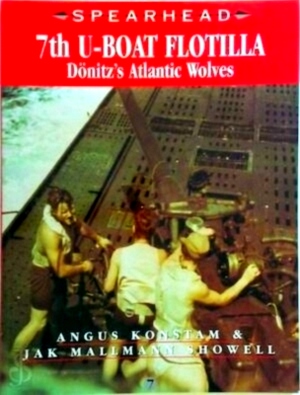 Seller image for 7th U-Boat Flotilla Donitz's Atlantic Wolves Special Collection for sale by Collectors' Bookstore
