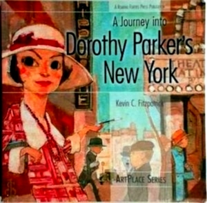 Seller image for A Journey Into Dorothy Parker's New York Special Collection for sale by Collectors' Bookstore