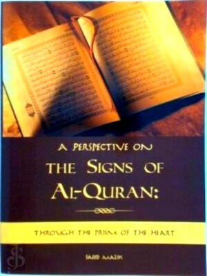 Image du vendeur pour A Perspective on the Signs of Al-Quran Through the Prism of the Heart Special Collection mis en vente par Collectors' Bookstore
