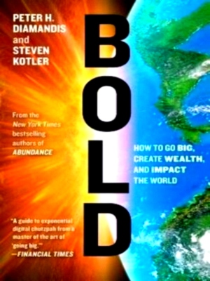 Imagen del vendedor de Bold: How to Go Big, Achieve Success, and Impact the World Special Collection a la venta por Collectors' Bookstore