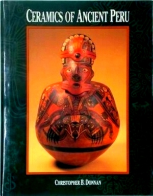 Seller image for Ceramics of Ancient Peru Special Collection for sale by Collectors' Bookstore