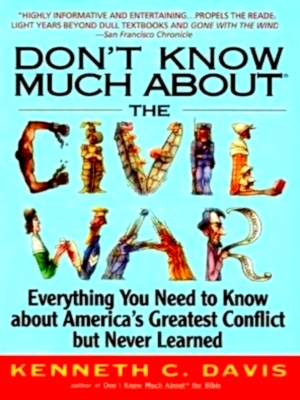 Seller image for Don't Know Much About the Civil War Everything You Need to Know About America's Greatest Conflict but Never Learned Special Collection for sale by Collectors' Bookstore