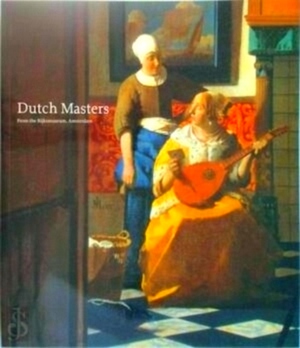 Seller image for Dutch Masters from the Rijksmuseum, Amsterdam Special Collection for sale by Collectors' Bookstore
