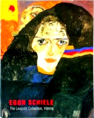 Image du vendeur pour Egon Schiele The Leopold Collection, Vienna Special Collection mis en vente par Collectors' Bookstore