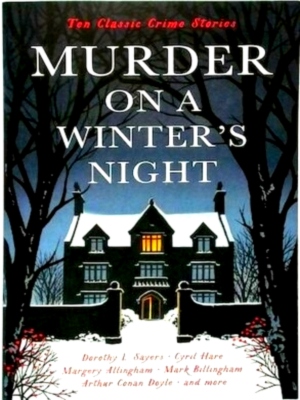 Immagine del venditore per Murder on a Winter's Night Ten Classic Crime Stories for Christmas Special Collection venduto da Collectors' Bookstore