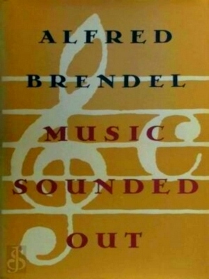 Imagen del vendedor de Music sounded out Essays, lectures, interviews, afterthoughts Special Collection a la venta por Collectors' Bookstore