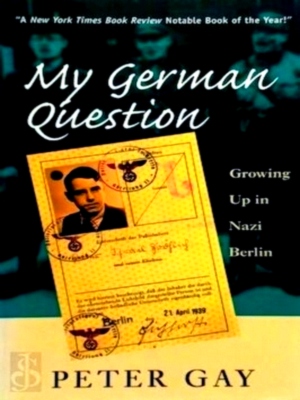 Seller image for My German Question Growing Up in Nazi Berlin Special Collection for sale by Collectors' Bookstore