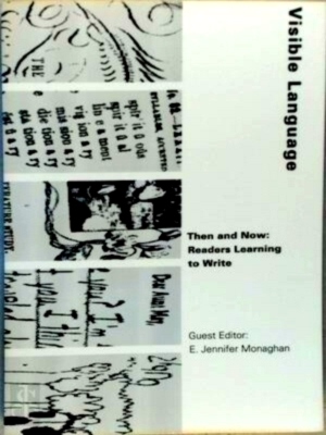Seller image for Visible Language. Volume XXI 21, Number 2 Spring 1987. Special issue: Then and Now: Readers Learning to Write; Guest Editor: E. Jennifer Monaghan. Special Collection for sale by Collectors' Bookstore