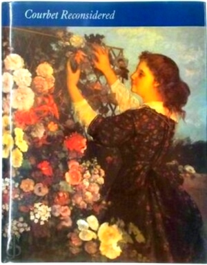 Immagine del venditore per Courbet Reconsidered Special Collection venduto da Collectors' Bookstore