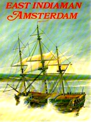 Seller image for East Indiaman Amsterdam Special Collection for sale by Collectors' Bookstore