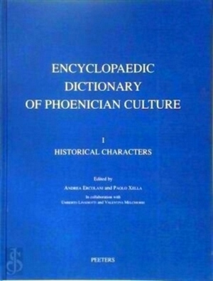 Seller image for Encyclopaedic Dictionary of Phoenician Culture I: Historical Characters Special Collection for sale by Collectors' Bookstore