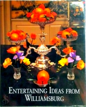 Seller image for Entertaining ideas from Williamsburg Special Collection for sale by Collectors' Bookstore