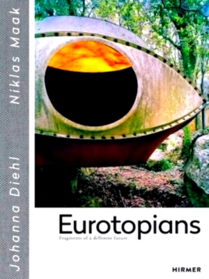 Seller image for Eurotopians Fragments of a different future Special Collection for sale by Collectors' Bookstore