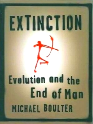 Image du vendeur pour Extinction - Evolution and the End of Man Special Collection mis en vente par Collectors' Bookstore