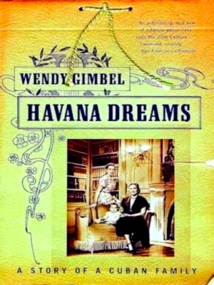 Immagine del venditore per Havana Dreams A Story of a Cuban Family Special Collection venduto da Collectors' Bookstore