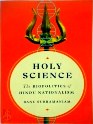 Immagine del venditore per Holy Science The Biopolitics of Hindu Nationalism Special Collection venduto da Collectors' Bookstore