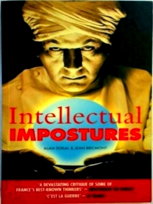 Imagen del vendedor de Intellectual Impostures Postmodern Philosophers' Abuse Of Science Special Collection a la venta por Collectors' Bookstore