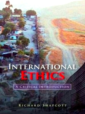 Immagine del venditore per International Ethics A Critical Introduction Special Collection venduto da Collectors' Bookstore