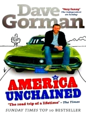 Seller image for America Unchained A Freewheeling Roadtrip In Search Of Non-Corporate Usa Special Collection for sale by Collectors' Bookstore