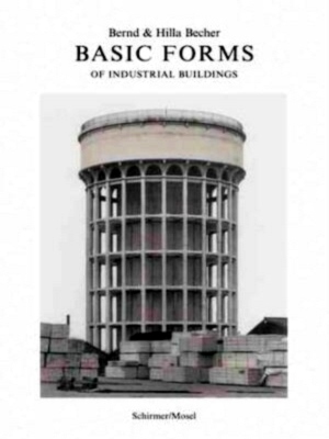 Bild des Verkufers fr Basic Forms of Industrial Buildings - Bernd & Hilla Becher Special Collection zum Verkauf von Collectors' Bookstore