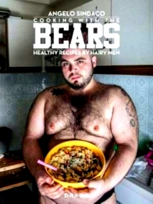 Seller image for Cooking with the Bears Healthy Recipes by Hairy Men Special Collection for sale by Collectors' Bookstore