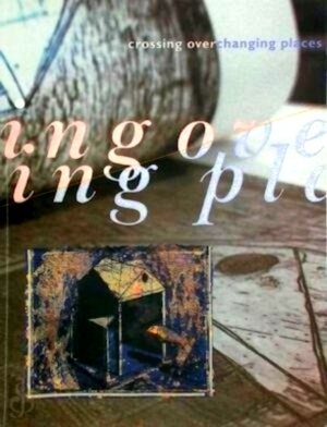 Imagen del vendedor de Crossing Over, Changing Places Special Collection a la venta por Collectors' Bookstore
