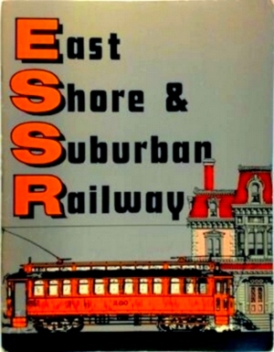 Immagine del venditore per East Shore & Suburban Railway Along the east shore of San Francisco Bay Special Collection venduto da Collectors' Bookstore